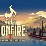 The Bonfire 2: Uncharted Shores